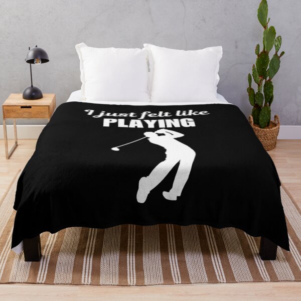 Item preview, I just felt like playing, funny golf game quote or saying for hobby lovers, dad or husband designed and sold by NBSStore.