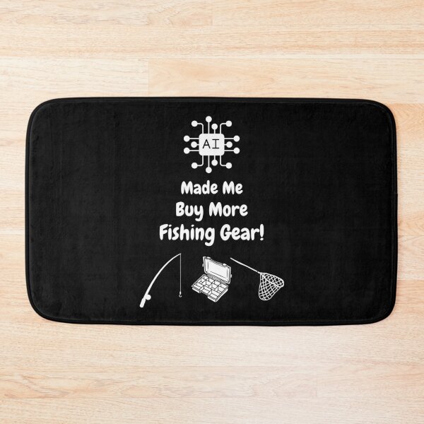 Item preview, AI Made Me Buy More Fishing Gear! designed and sold by Artography Designs.