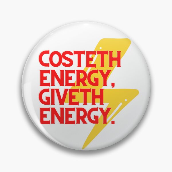 Item preview, Costeth Energy Giveth Energy, quote of the day, Print Clothing, T-Shirt, Sticker, Magnet, Mouse Pad, Card, Poster, Duvet, Comforter, Curtain, Journal, Tapestry, Coaster, Tote Bag, Canva Mounted Print, designed and sold by SpiralStairShop.