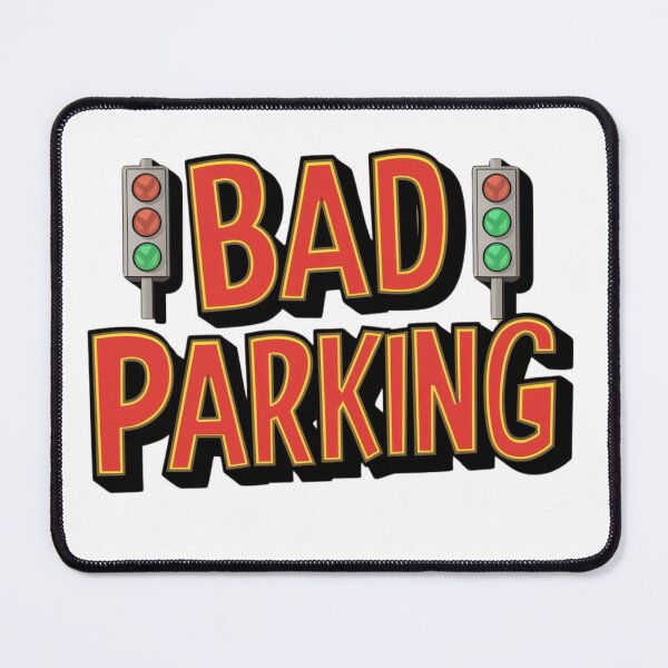 Item preview, Bad Parking, No Excuses. designed and sold by Taans-Creation.