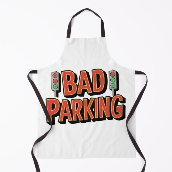 Item preview, Bad Parking, No Excuses. designed and sold by Taans-Creation.