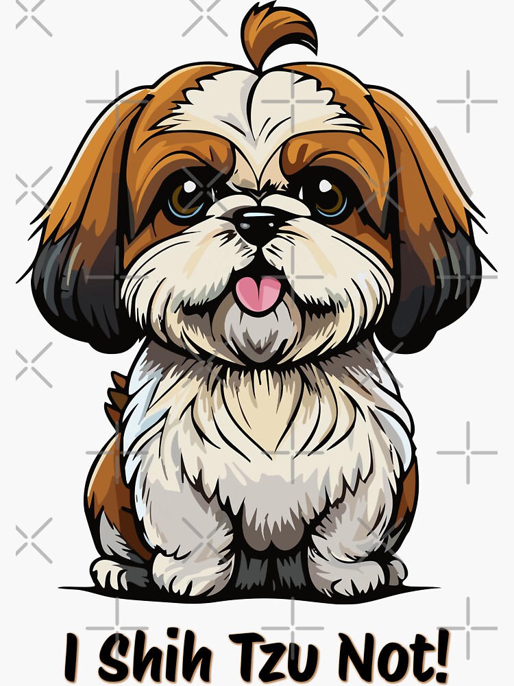 I Shih Tzu Not! Cute Shih Tzu Cartoon