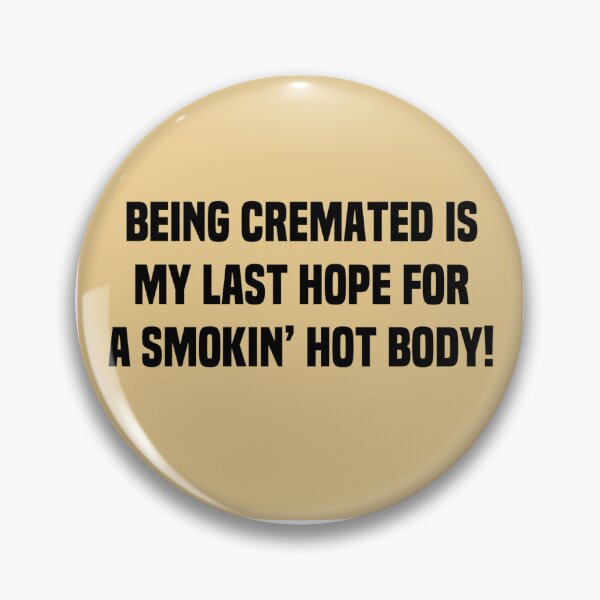 Item preview, Cremation = Hot Smokin’ Body designed and sold by dianekamikaze.