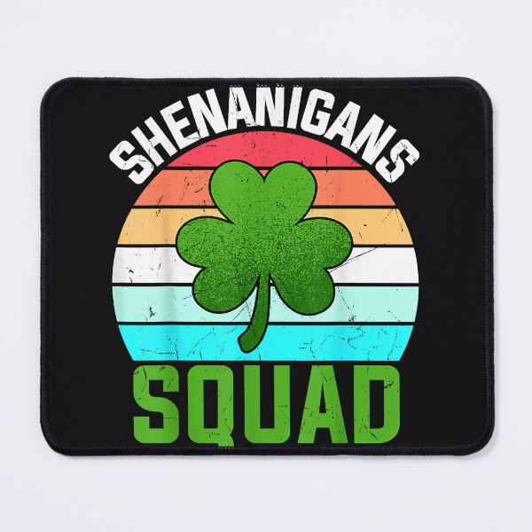 Item preview, Shenanigans the Squads Patrick day designed and sold by JeffreyStephen.
