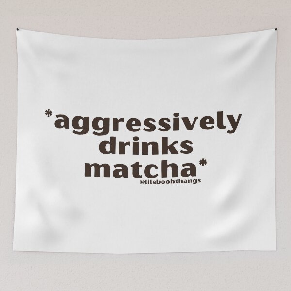 Item preview, Aggressively drinks matcha. v16 by @lilsboobthangs designed and sold by lilsboobthangs.