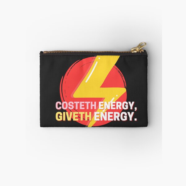 Item preview, Costeth Energy Giveth Energy, quote of the day, Print Clothing, T-Shirt, Sticker, Magnet, Mouse Pad, Card, Poster, Duvet, tapestry, Curtain, Tapestry, Coaster, Tote Bag, Canva Mounted Print, designed and sold by SpiralStairShop.
