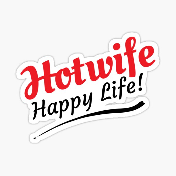 Item preview, Hotwife Happy Life. Hotwife and Swinger Lifestyle Design designed and sold by swingersshop.