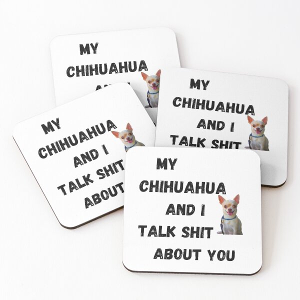 Item preview, My Chihuahua and I Talk $hit designed and sold by Fredster1966.