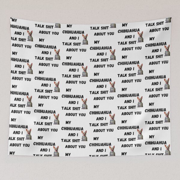 Item preview, My Chihuahua and I Talk $hit designed and sold by Fredster1966.