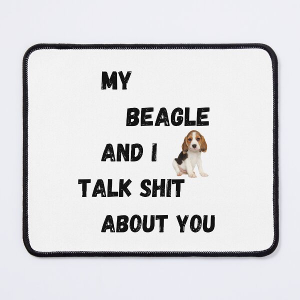 Item preview, My Beagle and I Talk $hit designed and sold by Fredster1966.