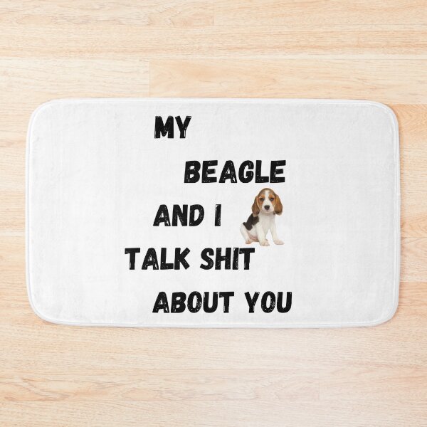 Item preview, My Beagle and I Talk $hit designed and sold by Fredster1966.