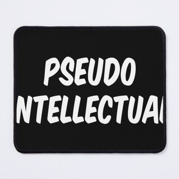 Item preview, Pseudo Intellectual designed and sold by Martinamel75.