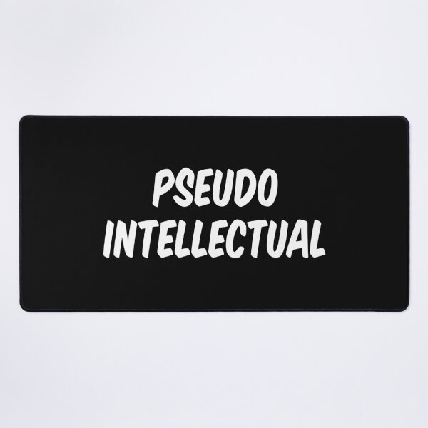 Item preview, Pseudo Intellectual designed and sold by Martinamel75.