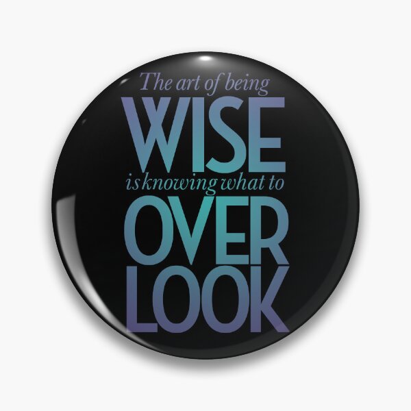 Item preview, The art of being wise is knowing what to overlook. v.1 designed and sold by x1brett.