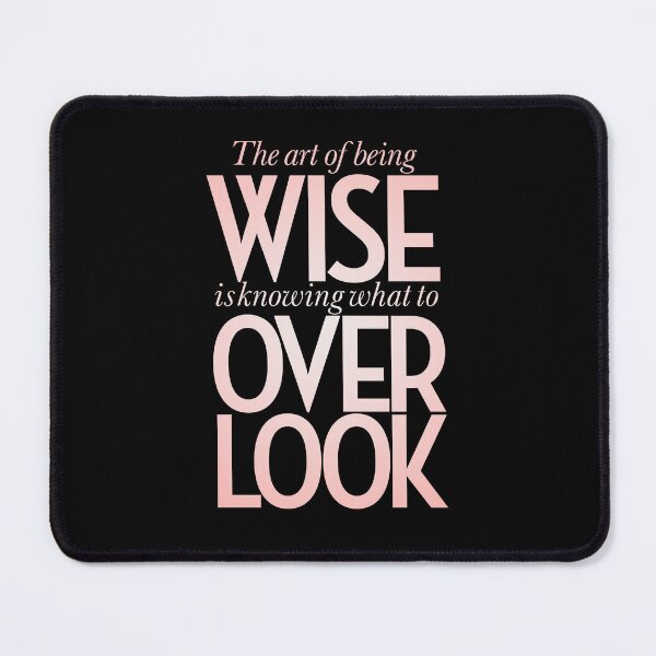 Item preview, The art of being wise is knowing what to overlook. v.2 designed and sold by x1brett.