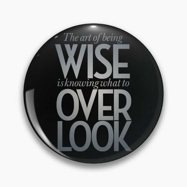 Item preview, The art of being wise is knowing what to overlook. v.4 designed and sold by x1brett.