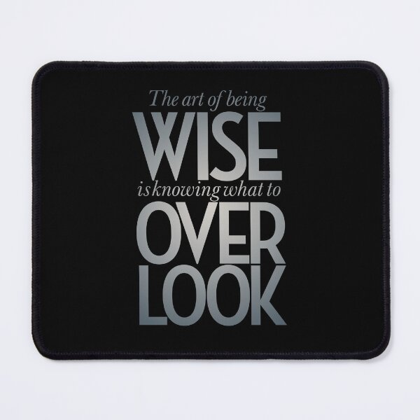 Item preview, The art of being wise is knowing what to overlook. v.4 designed and sold by x1brett.