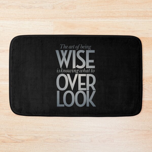 Item preview, The art of being wise is knowing what to overlook. v.4 designed and sold by x1brett.