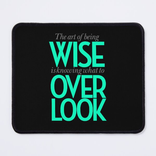 Item preview, The art of being wise is knowing what to overlook. v.5 designed and sold by x1brett.