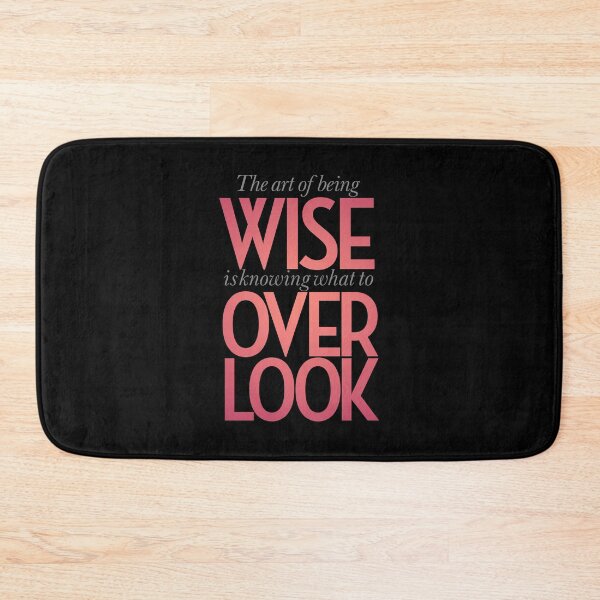 Item preview,  The art of being wise is knowing what to overlook. v.6 designed and sold by x1brett.
