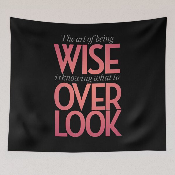 Item preview,  The art of being wise is knowing what to overlook. v.6 designed and sold by x1brett.