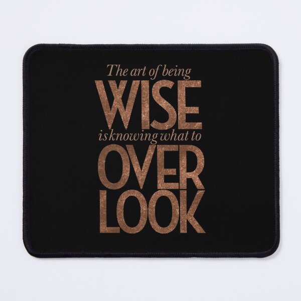 Item preview, The art of being wise is knowing what to overlook. v.7 designed and sold by x1brett.