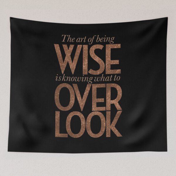 Item preview, The art of being wise is knowing what to overlook. v.7 designed and sold by x1brett.