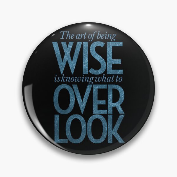 Item preview, The art of being wise is knowing what to overlook. v.8 designed and sold by x1brett.