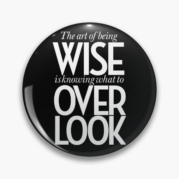 Item preview, The art of being wise is knowing what to overlook. v.9 designed and sold by x1brett.