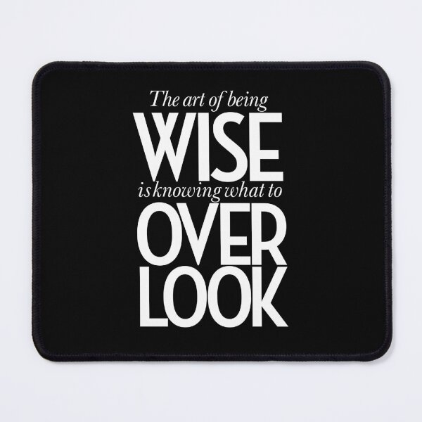 Item preview, The art of being wise is knowing what to overlook. v.9 designed and sold by x1brett.