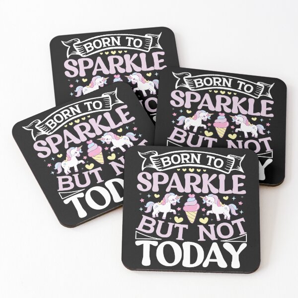 Item preview,  BORN TO SPARKLE BUT NOT TODAY_2 designed and sold by BorczVisuals.
