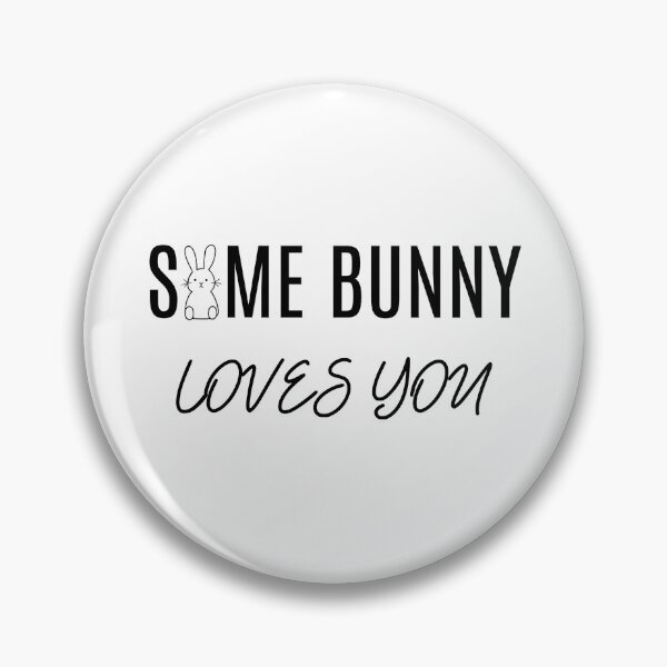 Item preview, Some Bunny Loves You designed and sold by GbzDigital.