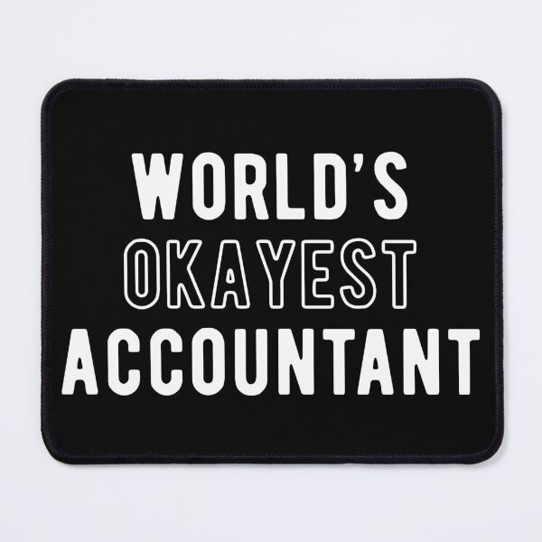 Item preview, Accounting Okayest Accountant  designed and sold by Turie.