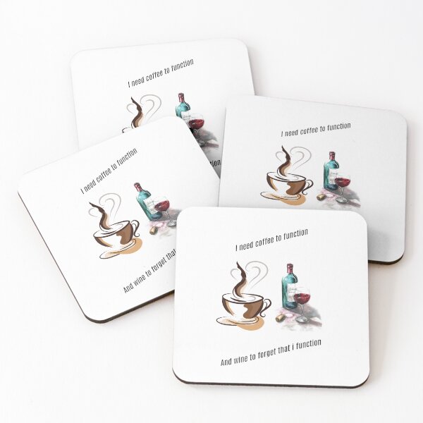 Item preview, I need coffee to function. And wine to forget that I function. designed and sold by Collection de trésors .