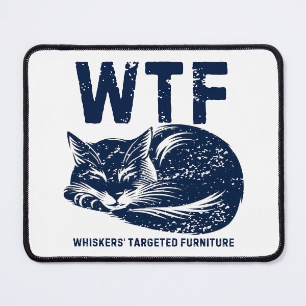Item preview, WTF Whiskers' Targeted Furniture funny design  designed and sold by Creativeeworld777.