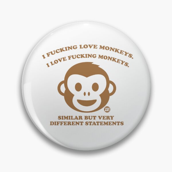 Item preview, I FUCKING LOVE MONKEYS designed and sold by TODD GOLDMAN.