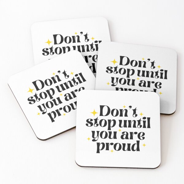 Item preview, Don't stop until you are proud designed and sold by PeachyLitchi.
