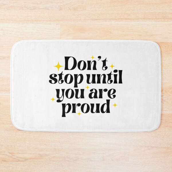 Item preview, Don't stop until you are proud designed and sold by PeachyLitchi.