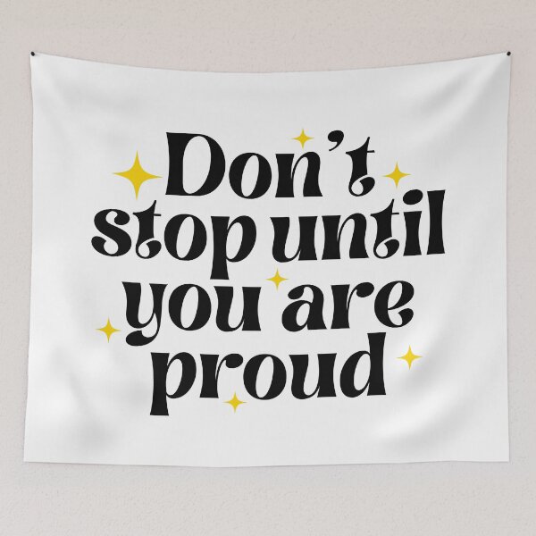 Item preview, Don't stop until you are proud designed and sold by PeachyLitchi.