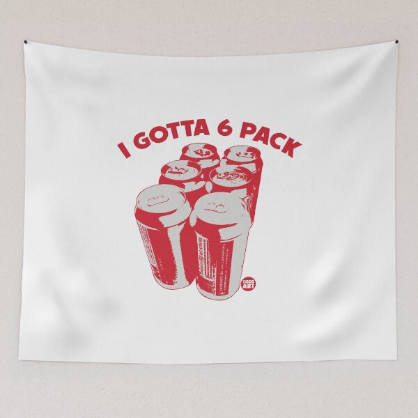 Item preview, I GOTTA SIX PACK BEER designed and sold by TODD GOLDMAN.