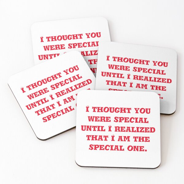 Item preview, I thought you were special until I realized that I am the special one designed and sold by TheDreamer04.