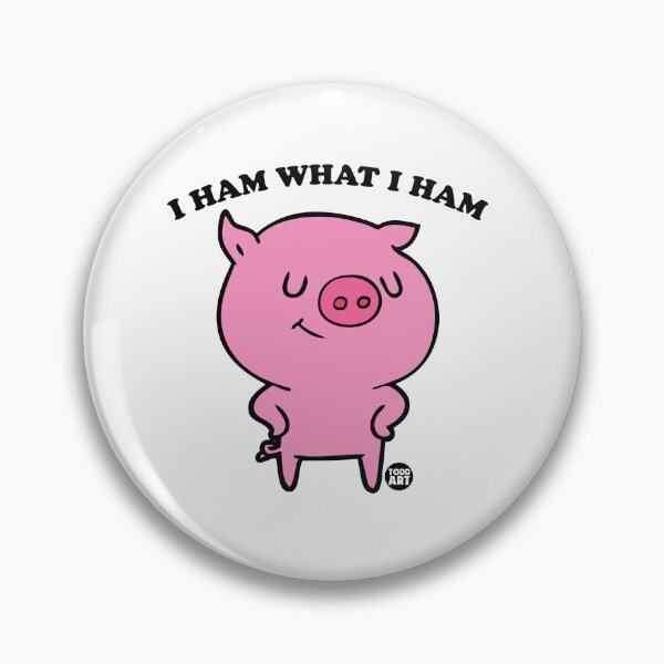 Item preview, I HAM WHAT I HAM PIG designed and sold by TODD GOLDMAN.