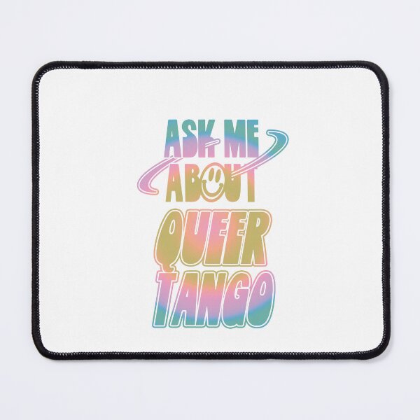 Item preview, Ask Me About Queer Tango designed and sold by orlumbuspirate.