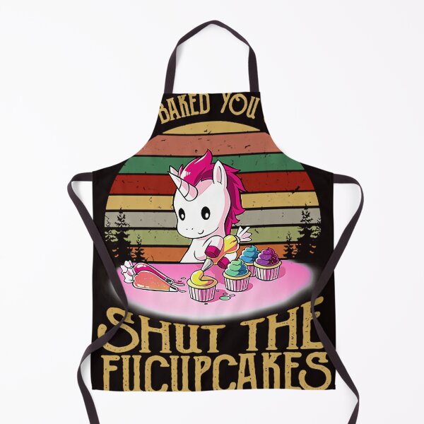 Item preview, I Just Baked You Some Shut The Fucupcakes Funny Unicorn Cooking designed and sold by VanessCruz.