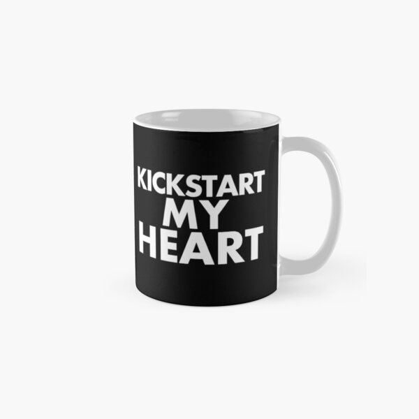 Kickstart My Heart - Noir Mug classique