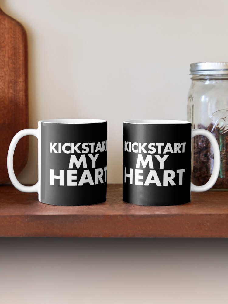 "Kickstart My Heart Black" Mug by GnomeEnthusiast Redbubble