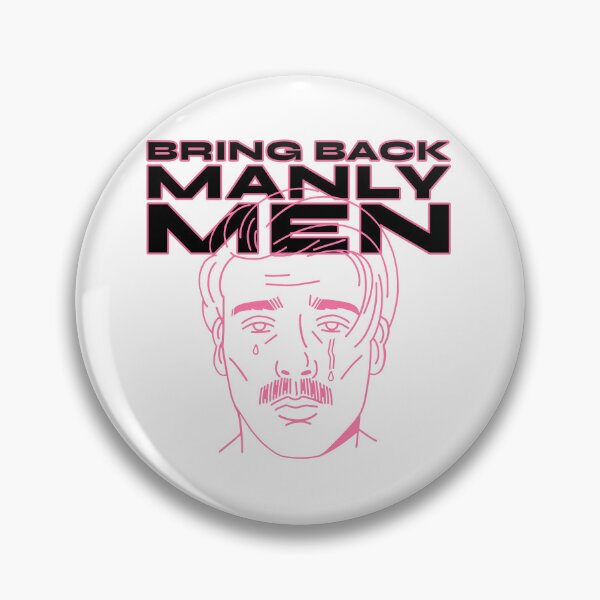 Item preview, Bring back manly men designed and sold by wittyprinttop.