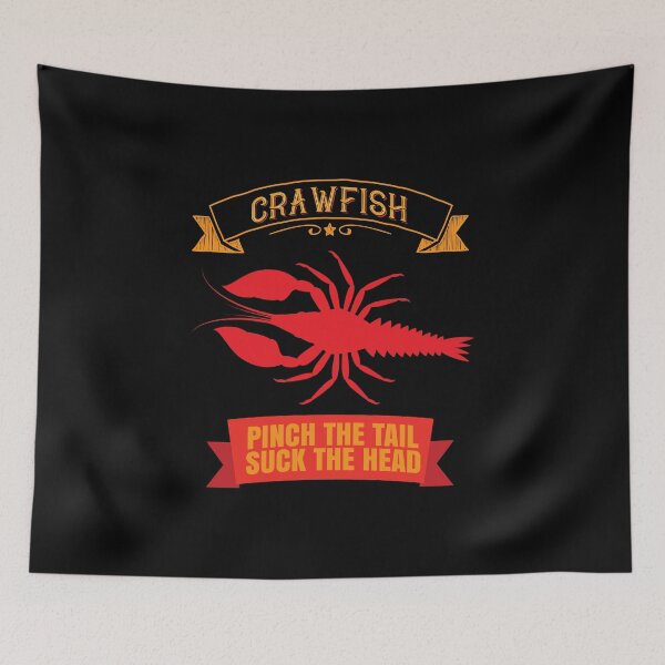Item preview, Pinch The Tail Suck the Head Crawfish Boil Lover designed and sold by Bronby.