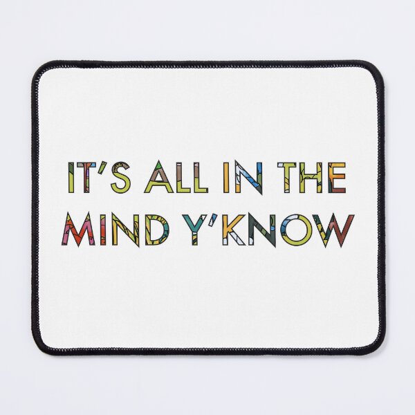 Item preview, It’s all in the mind y’know quote Beatles Yellow Submarine designed and sold by thatalexthomas.