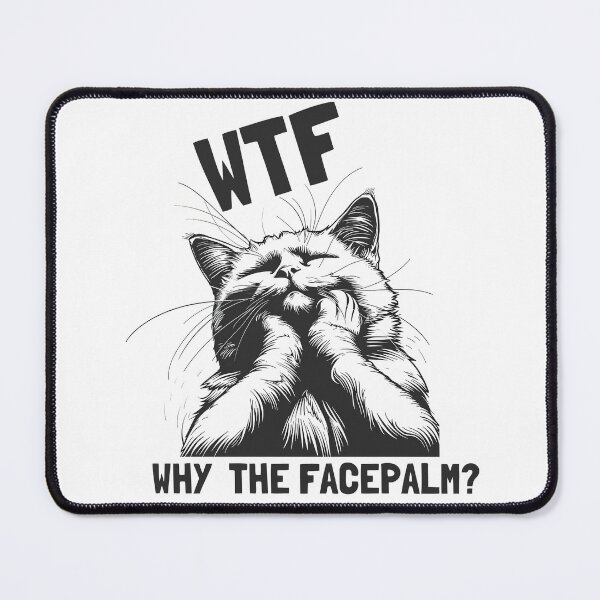 Item preview, Why The Facepalm? -Cat designed and sold by candlewithhare.